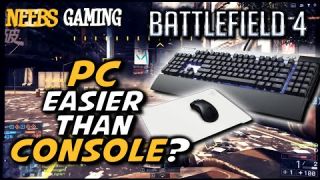 PC Easier Than Console? - Battlefield 4